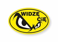 Naklejka WIDZĘ CIĘ na samochód drzwi okno i nie tylko