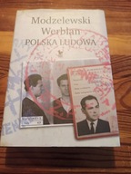 Polska Ludowa Andrzej Werblan, Karol Modzelewski, Robert Walenciak