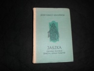 Józef Ignacy Kraszewski - Jaszka Orfanem zwanego żywota i spraw pamiętnik