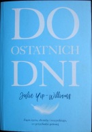 Do ostatnich dni - Julie Yip-Williams