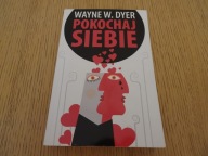 "Pokochaj siebie" Wayne W. Dyer