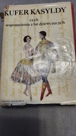 Kufer Kasyldy czyli wspomnienia z lat dziewczęcych