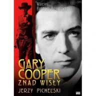 Gary Cooper z nad Wisły - Jerzy Pichelski Maciej biografia ksiazka