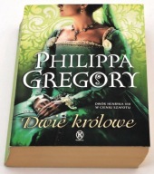 Dwie królowe Philippa Gregory