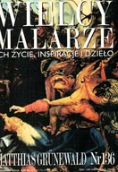 Wielcy Malarze 136 Matthias Grunewald