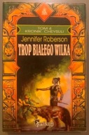 Trop białego wilka - Jennifer Roberson