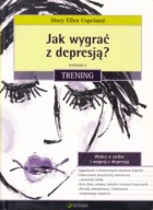 Jak wygrać z depresją? Mary Ellen. Copeland UNIKAT