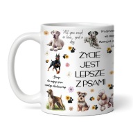 Kubek miłośnika psów ŻYCIE JEST LEPSZE Z PSAMI 330ml, psy, pies