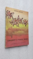 CHLOPCY Z PLACU BRONI - Ferenc Molnar (1982)