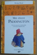 Miś zwany Paddington Michael Bond
