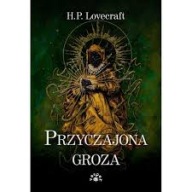 PRZYCZAJONA GROZA H.P.Lovecraft