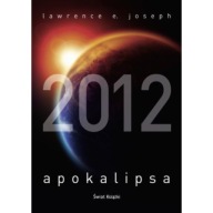Apokalipsa 2012 - Lawrence E. Joseph