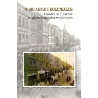 W składzie kolonialce Handel reklama Leszno 1918
