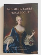 MONARCHS' COURT - PRIVATE COURT redakcja Bożena Popiołek Urszula Kicińska