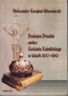 Państwo Pruskie wobec Kościoła Katolickiego w latach 1837-1842 ; jak nowa