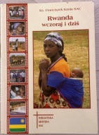 Rwanda wczoraj i dziś - ks. Franciszek Kania