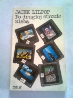 PO DRUGIEJ STRONIE NIEBA - Jacek Lilpop