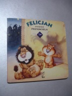 Felicjan znajduje przyjaciela. Robyn Bryant