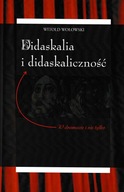 Didaskalia i didaskaliczność. W dramacie i nie tylko Witold Wołowski