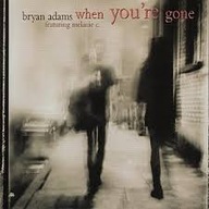 BRYAN ADAMS feat. Melanie C When you're gone CDs 1998 3 tracks