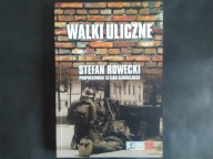 WALKI ULICZNE - unikat - Stefan Rowecki - Grot