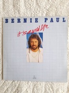 BERNIE PAUL ITS A WILD LIFE