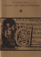 Z badań nad średniowieczem ; jak nowa