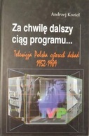 Za chwile dalszy ciąg programu Andrzej Kozieł