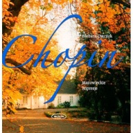 Chopin. Mazowieckie impresje Owczuk Barbara