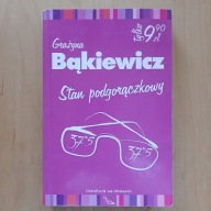 Grażyna Bąkiewicz - Stan podgorączkowy