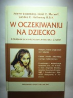 W OCZEKIWANIU NA DZIECKO - poradnik dla rodziców