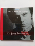 Zło dobrem zwyciężaj Ks. Jerzy Popiełuszko Bożena Bobowska