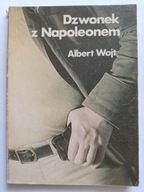 KSIĄŻKA "Dzwonek z Napoleonem" Albert Wojt