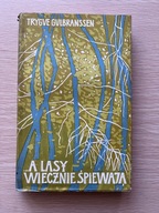 A LASY WIECZNIE SPIEWAJA - Trygve Gulbranssen