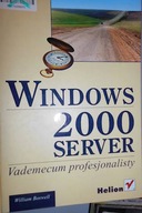 Windows 2000 server vademecum profesjonalisty Praca zbiorowa
