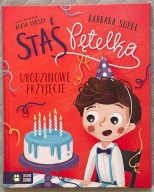 Staś Pętelka Urodzinowe przyjęcie - Barbara Supeł