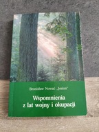 Bronisław Nować "Jesion" - Wspomnienia z lat wojny i okupacji