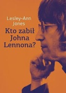 KTO ZABIŁ JOHNA LENNONA Lesley-Ann Jones + singiel CD Lennon