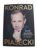 Konrad Piasecki Zamki na piasku 20 obrazków z życia dziennikarza