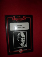 Karl Jaspers Wiara filozoficzna