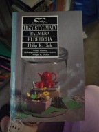 Trzy stygmaty Palmera Eldritcha Philip K. Dick