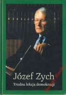 Trudna lekcja demokracji Józef Zych