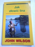 Jak złowić lina John Wilson