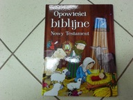 OPOWIEŚCI BIBLIJNE. NOWY TESTAMENT