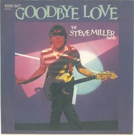 The Steve Miller Band – Goodbye Love - 7" - EX