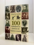 100 największych dowódców wszech czasów Michael Lee. Lanning