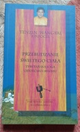 Przebudzanie świętego ciała - Tenzin Wangyal Rinpocze