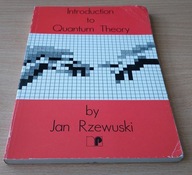 Introduction to quantum theory : lecture notes Jan Rzewuski