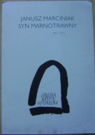 JANUSZ MARCINIAK -SYN MARNOTRAWNY -katalog