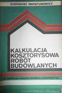 Kalkulacja kosztorysowa robót budowlanych Eugeniusz Smoktunowicz